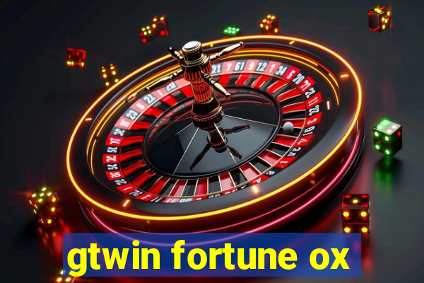 gtwin fortune ox